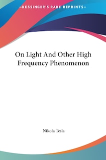 On Light And Other High Frequency Phenomenon