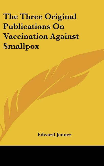 Front cover_The Three Original Publications On Vaccination Against Smallpox