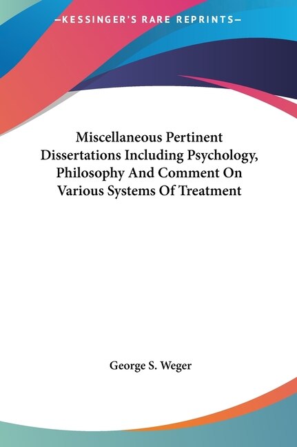 Couverture_Miscellaneous Pertinent Dissertations Including Psychology, Philosophy And Comment On Various Systems Of Treatment