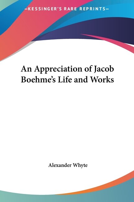 Front cover_An Appreciation of Jacob Boehme's Life and Works