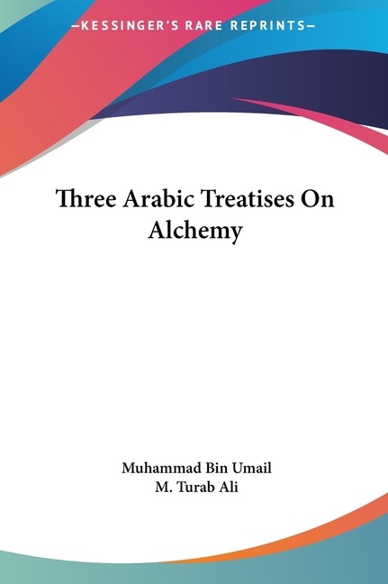 Front cover_Three Arabic Treatises On Alchemy