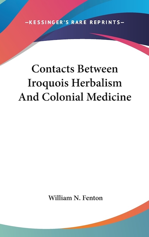 Couverture_Contacts Between Iroquois Herbalism And Colonial Medicine