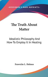 Front cover_The Truth About Matter