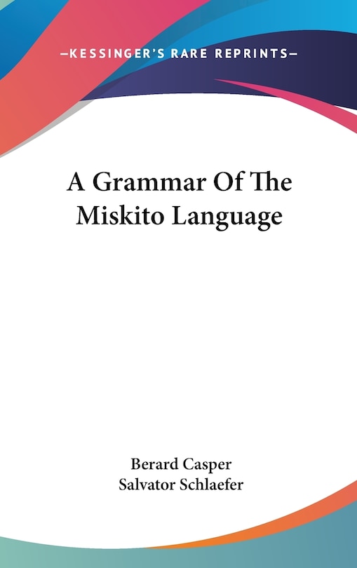Front cover_A Grammar Of The Miskito Language