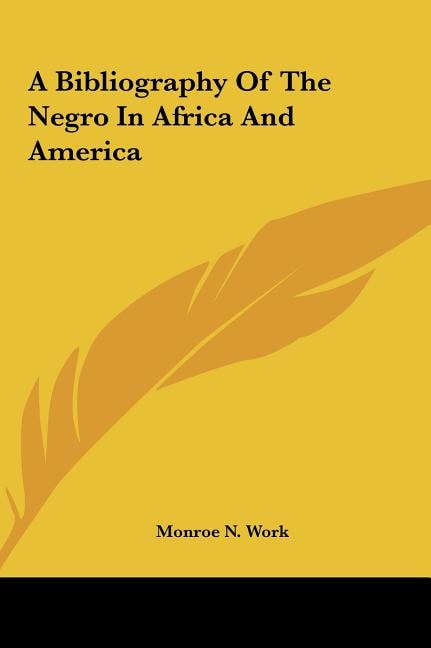 Front cover_A Bibliography Of The Negro In Africa And America