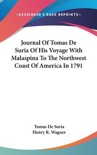 Front cover_Journal Of Tomas De Suria Of His Voyage With Malaspina To The Northwest Coast Of America In 1791