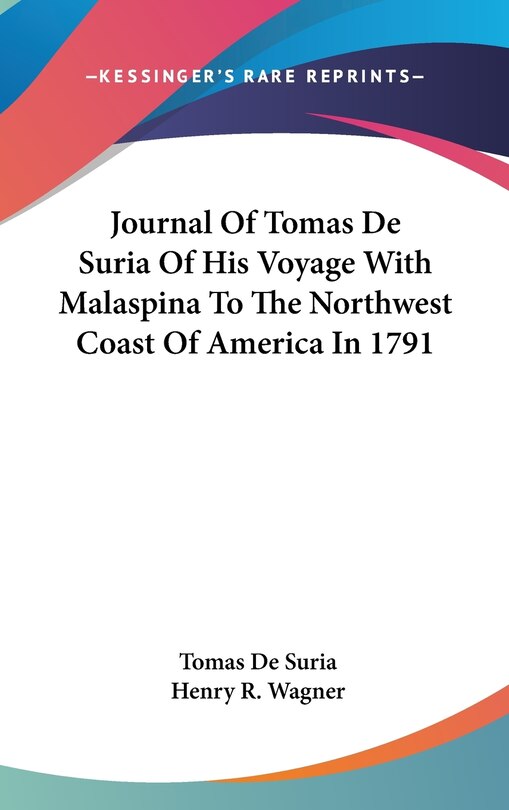 Front cover_Journal Of Tomas De Suria Of His Voyage With Malaspina To The Northwest Coast Of America In 1791