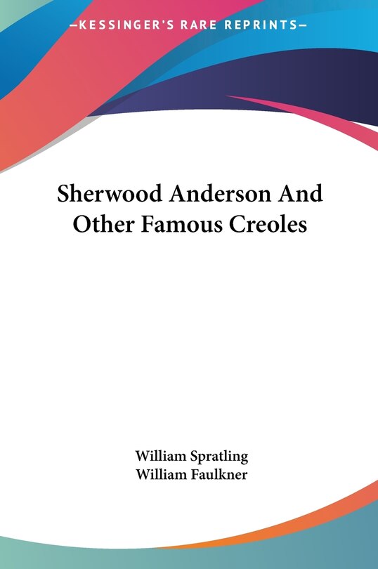 Sherwood Anderson And Other Famous Creoles