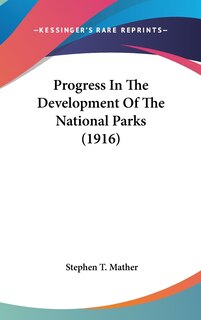 Couverture_Progress In The Development Of The National Parks (1916)