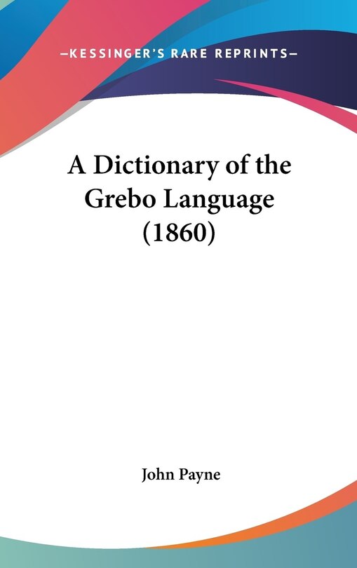 Couverture_A Dictionary of the Grebo Language (1860)