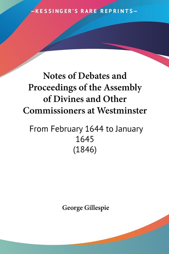 Front cover_Notes of Debates and Proceedings of the Assembly of Divines and Other Commissioners at Westminster