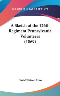 Front cover_A Sketch of the 126th Regiment Pennsylvania Volunteers (1869)