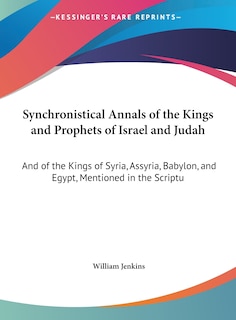 Front cover_Synchronistical Annals of the Kings and Prophets of Israel and Judah