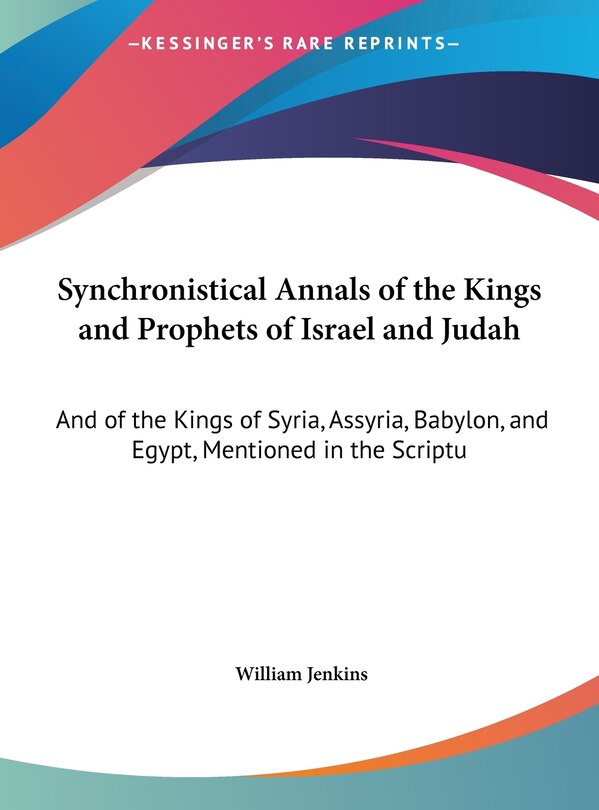 Front cover_Synchronistical Annals of the Kings and Prophets of Israel and Judah