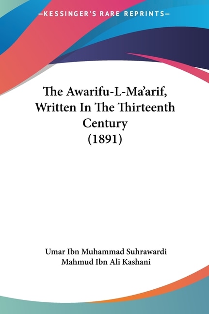 Front cover_The Awarifu-L-Ma'arif, Written In The Thirteenth Century (1891)
