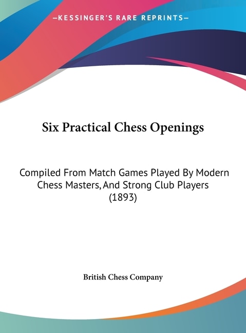 Couverture_Six Practical Chess Openings