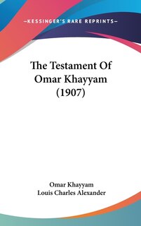 Front cover_The Testament Of Omar Khayyam (1907)