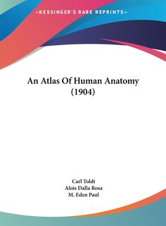 Front cover_An Atlas Of Human Anatomy (1904)