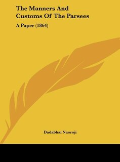 Front cover_The Manners and Customs of the Parsees