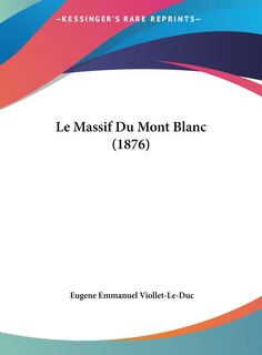 Front cover_Le Massif Du Mont Blanc (1876)