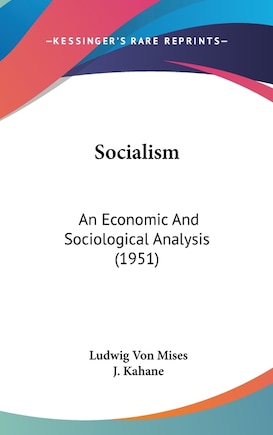 Socialism: An Economic And Sociological Analysis (1951)