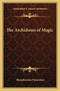 Front cover_The Archidoxes of Magic