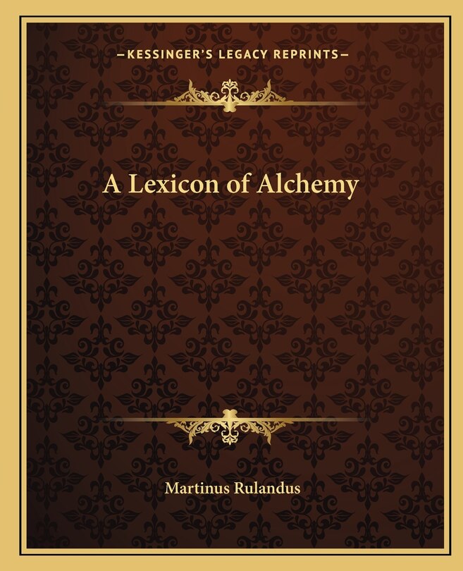 Front cover_A Lexicon of Alchemy