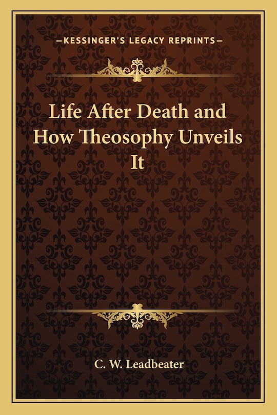 Front cover_Life After Death and How Theosophy Unveils It
