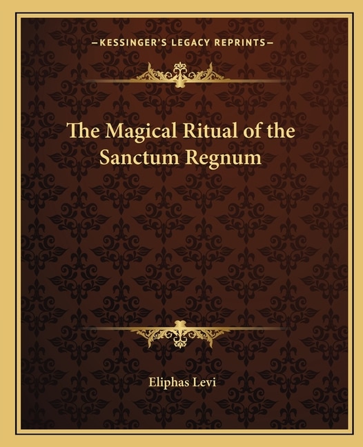 Front cover_The Magical Ritual of the Sanctum Regnum