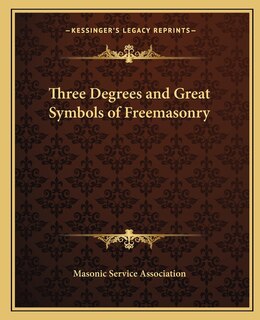 Front cover_Three Degrees and Great Symbols of Freemasonry