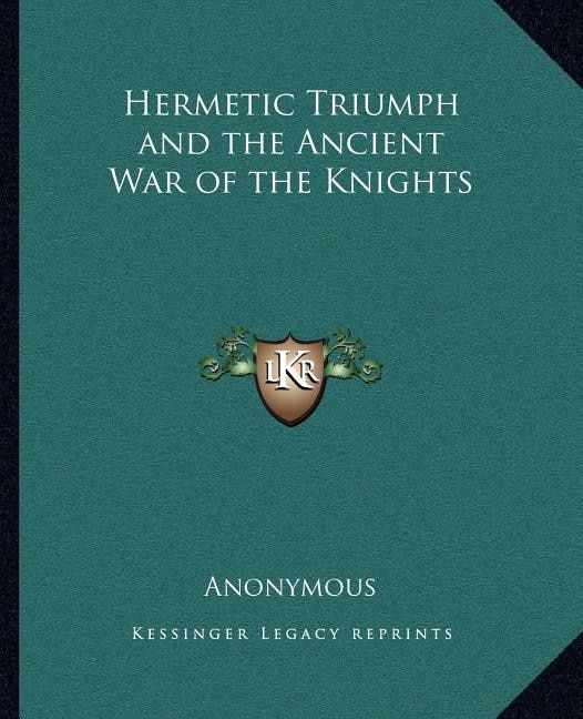 Couverture_Hermetic Triumph and the Ancient War of the Knights