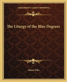 The Liturgy of the Blue Degrees