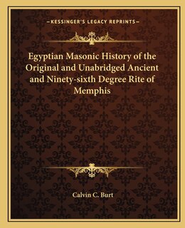 Front cover_Egyptian Masonic History Of The Original And Unabridged Ancient And Ninety-sixth Degree Rite Of Memphis