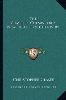 Couverture_The Complete Chemist or a New Treatise of Chemistry