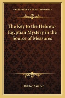 The Key to the Hebrew-Egyptian Mystery in the Source of Measures