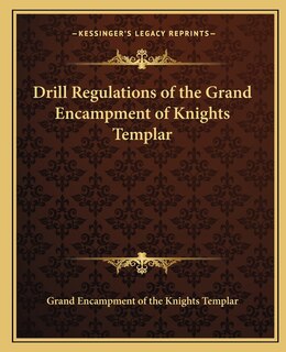 Front cover_Drill Regulations of the Grand Encampment of Knights Templar