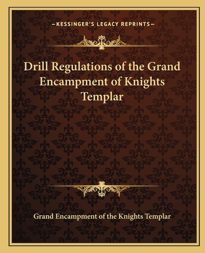 Front cover_Drill Regulations of the Grand Encampment of Knights Templar