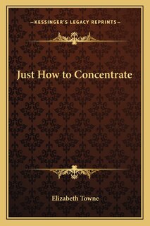 Front cover_Just How to Concentrate