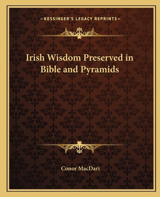 Front cover_Irish Wisdom Preserved in Bible and Pyramids