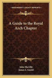 A Guide to the Royal Arch Chapter