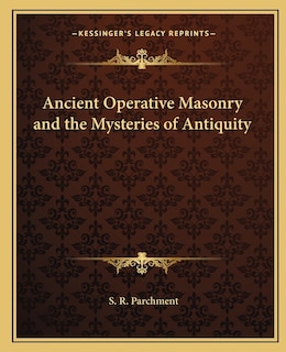 Couverture_Ancient Operative Masonry and the Mysteries of Antiquity