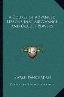 Front cover_A Course of Advanced Lessons in Clairvoyance and Occult Powers