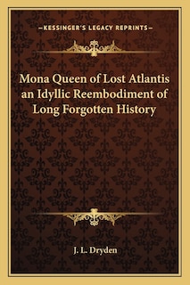 Couverture_Mona Queen of Lost Atlantis an Idyllic Reembodiment of Long Forgotten History
