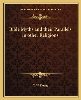 Front cover_Bible Myths and their Parallels in other Religions