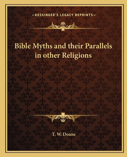 Front cover_Bible Myths and their Parallels in other Religions