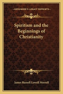 Front cover_Spiritism and the Beginnings of Christianity
