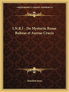 Couverture_I.N.R.I - de Mysteriis Rosae Rubeae Et Aureae Crucis