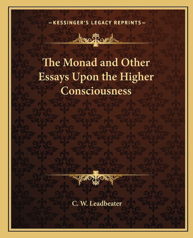 Front cover_The Monad and Other Essays Upon the Higher Consciousness
