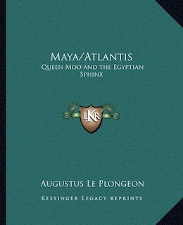 Maya/Atlantis: Queen Moo and the Egyptian Sphinx
