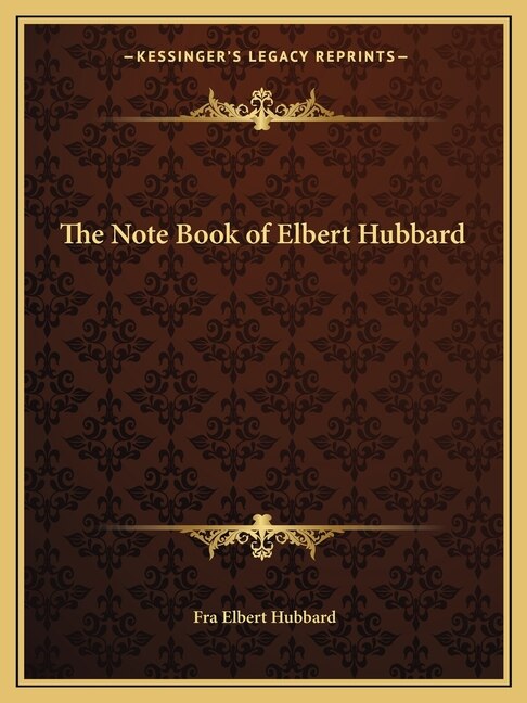 Couverture_The Note Book of Elbert Hubbard